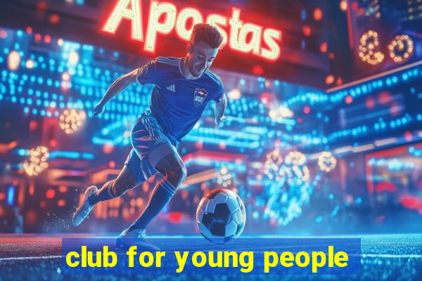 club for young people