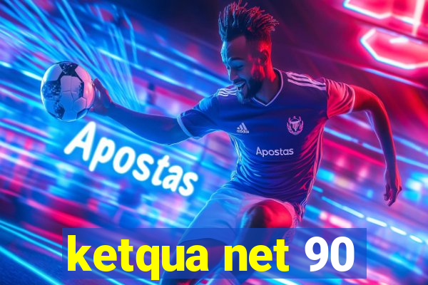 ketqua net 90