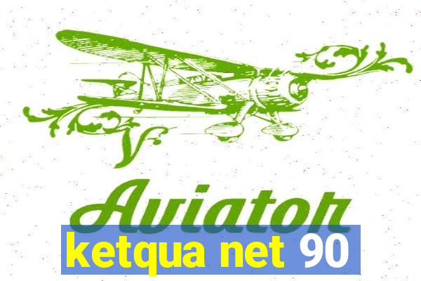 ketqua net 90