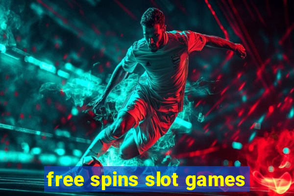 free spins slot games