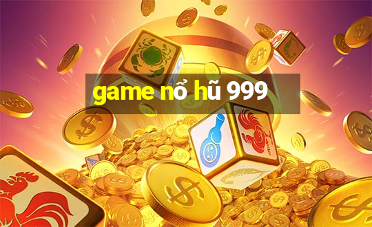 game nổ hũ 999