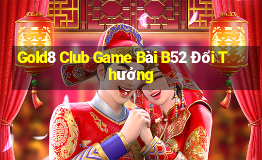 Gold8 Club Game Bài B52 Đổi Thưởng