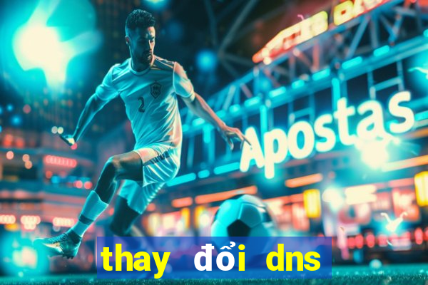 thay đổi dns trên win 10