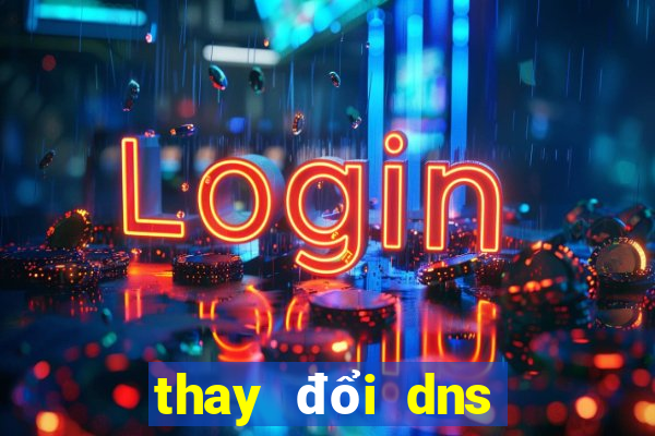 thay đổi dns trên win 10