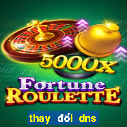 thay đổi dns trên win 10