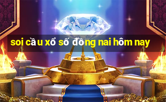 soi cầu xổ số đồng nai hôm nay