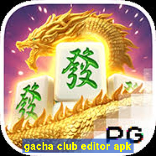 gacha club editor apk