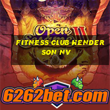 fitness club henderson nv