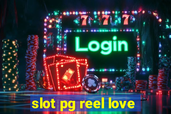 slot pg reel love