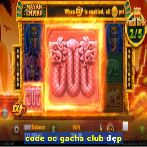 code oc gacha club đẹp