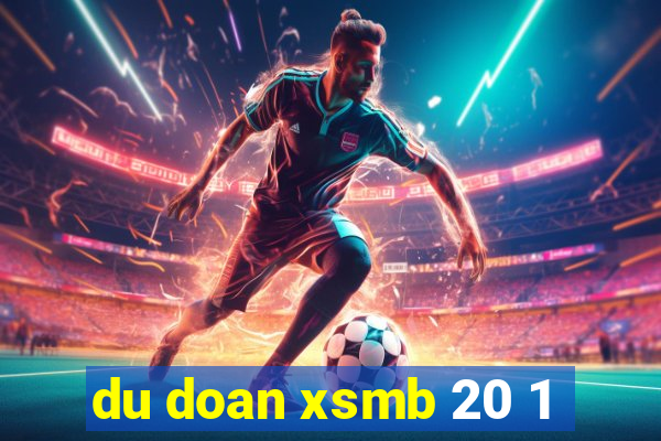 du doan xsmb 20 1