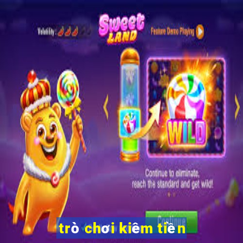 trò chơi kiêm tiền