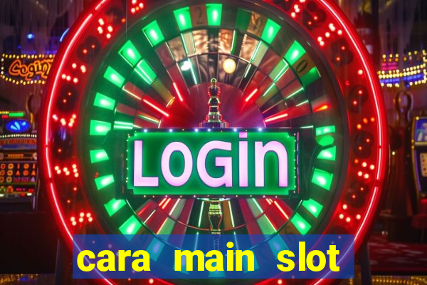 cara main slot gacor viral