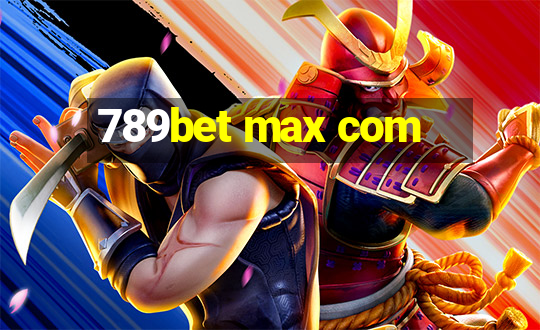 789bet max com