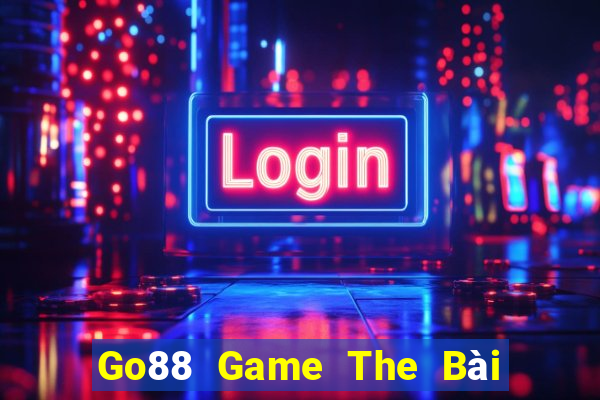 Go88 Game The Bài Mobile 2021