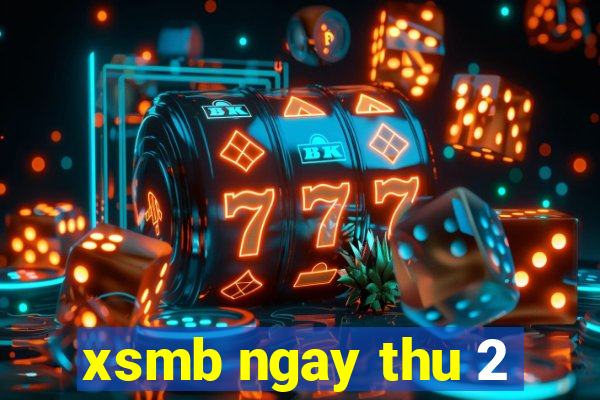 xsmb ngay thu 2