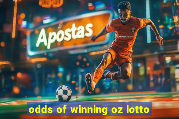 odds of winning oz lotto