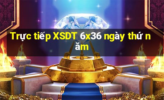 Trực tiếp XSDT 6x36 ngày thứ năm