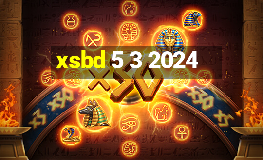 xsbd 5 3 2024