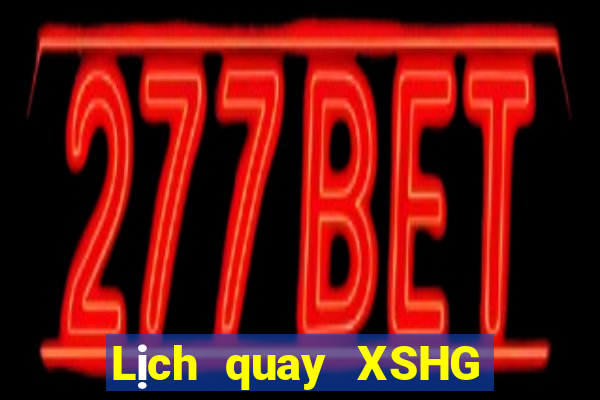 Lịch quay XSHG ngày 31