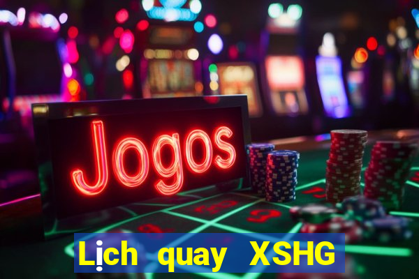 Lịch quay XSHG ngày 31