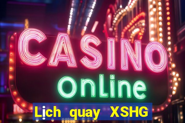 Lịch quay XSHG ngày 31