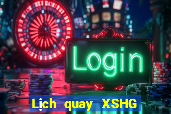 Lịch quay XSHG ngày 31