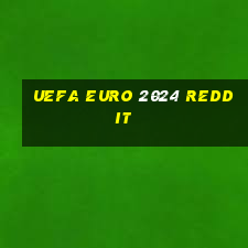 uefa euro 2024 reddit