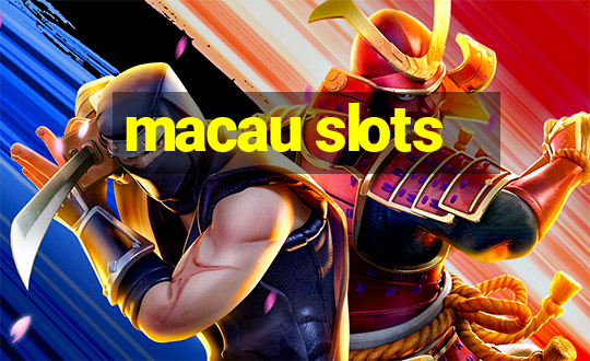 macau slots