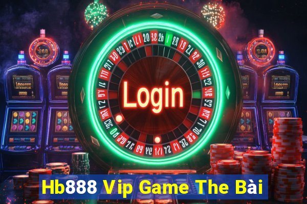 Hb888 Vip Game The Bài