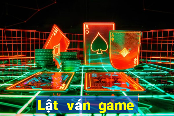 Lật ván game bài giải trí