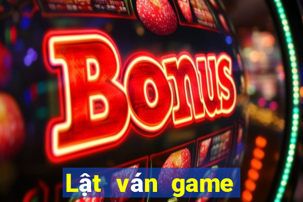 Lật ván game bài giải trí