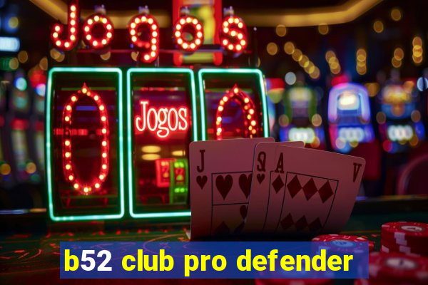 b52 club pro defender