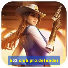 b52 club pro defender