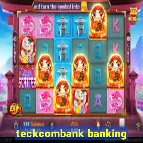 teckcombank banking