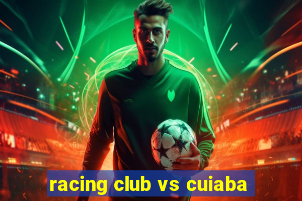 racing club vs cuiaba