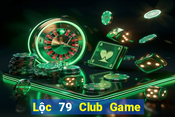 Lộc 79 Club Game Bài 365