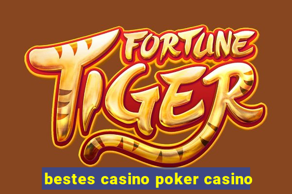 bestes casino poker casino