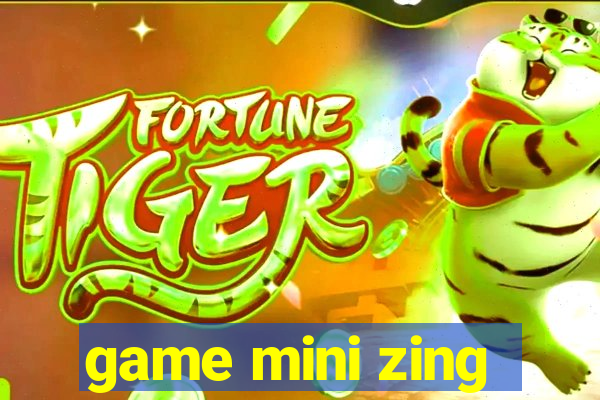 game mini zing