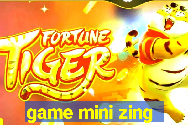 game mini zing