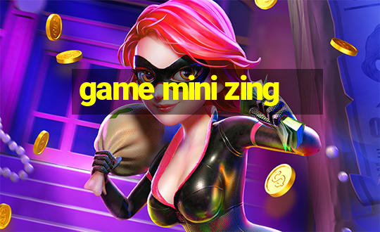 game mini zing