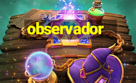 observador