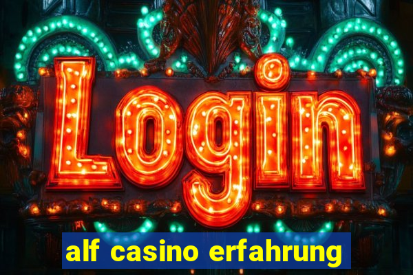 alf casino erfahrung