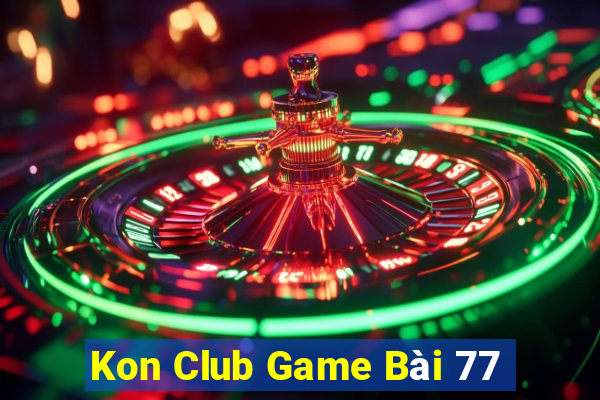 Kon Club Game Bài 77