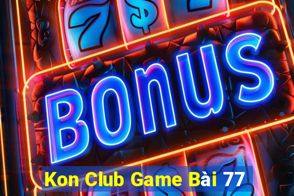 Kon Club Game Bài 77