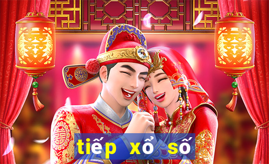 tiếp xổ số hôm qua