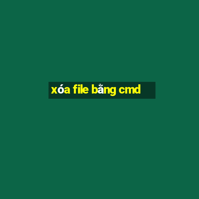 xóa file bằng cmd