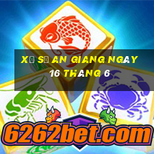 xổ số an giang ngày 16 tháng 6