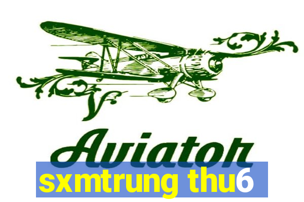 sxmtrung thu6