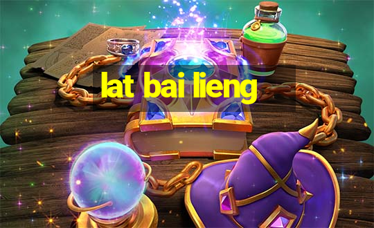 lat bai lieng